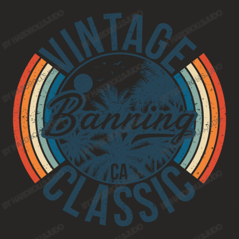 I Love Banning California Retro Vintage Classic Limited Edition Ladies Fitted T-Shirt by hardrollsjudo | Artistshot