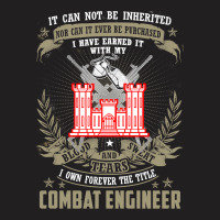 Combat Engineer  , It Can Not Be Inherited Or Purchase T-shirt | Artistshot