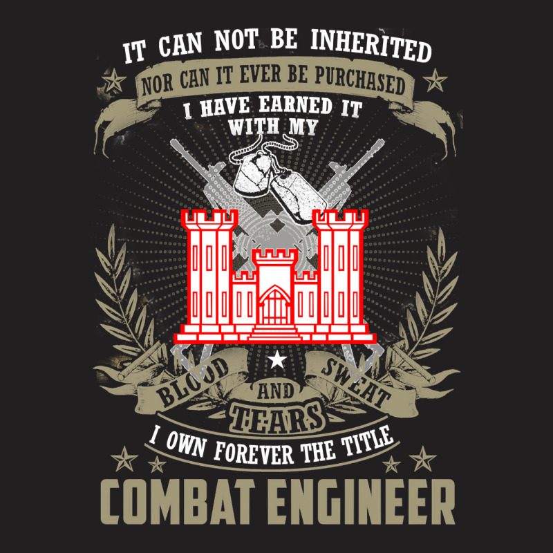 Combat Engineer  , It Can Not Be Inherited Or Purchase T-Shirt by Thanhhuong90 | Artistshot