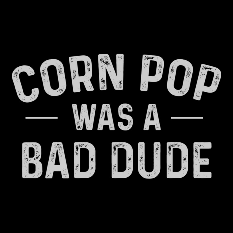 Corn Pop Was A Bad Dude Funny Election 2020 Meme Joe Biden Sweatshirt Kids Cap | Artistshot