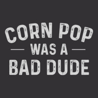 Corn Pop Was A Bad Dude Funny Election 2020 Meme Joe Biden Sweatshirt Vintage Hoodie | Artistshot