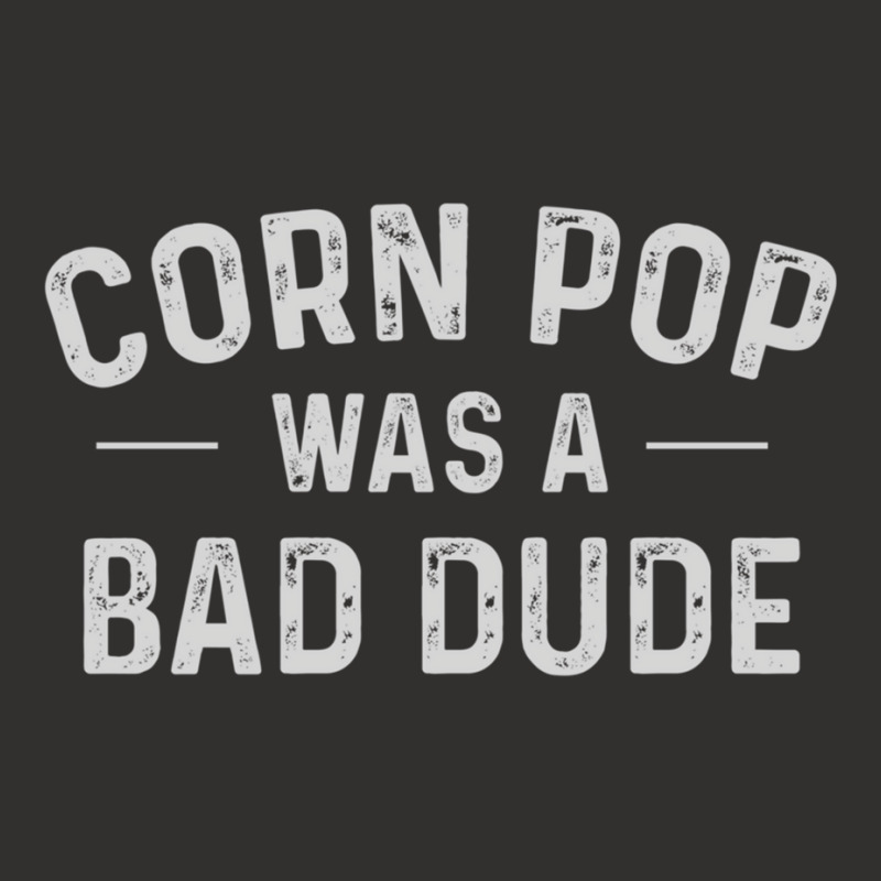 Corn Pop Was A Bad Dude Funny Election 2020 Meme Joe Biden Sweatshirt Champion Hoodie | Artistshot