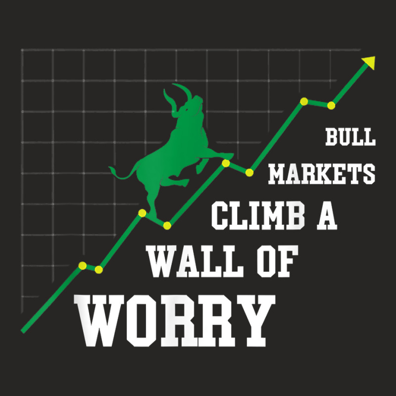 Trading Or Investing For Bull Markets Climb A Wall Of Worry T Shirt Ladies Fitted T-Shirt by cm-arts | Artistshot