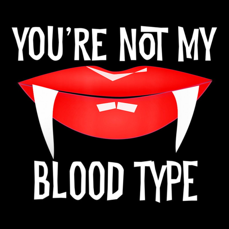 You're Not My Blood Type Vampire Quote Adjustable Cap | Artistshot