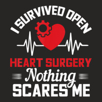 I Survived Open Heart Surgery Nothing Scares Me Ladies Fitted T-shirt | Artistshot