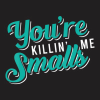 You're Killing Me Smalls Baseball Gif T-shirt | Artistshot