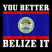 You Better Belize It Belize Flag Pride Toddler Sweatshirt | Artistshot