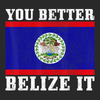 You Better Belize It Belize Flag Pride Toddler T-shirt | Artistshot