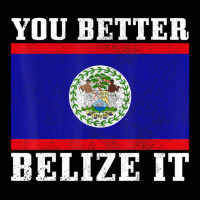 You Better Belize It Belize Flag Pride Toddler 3/4 Sleeve Tee | Artistshot