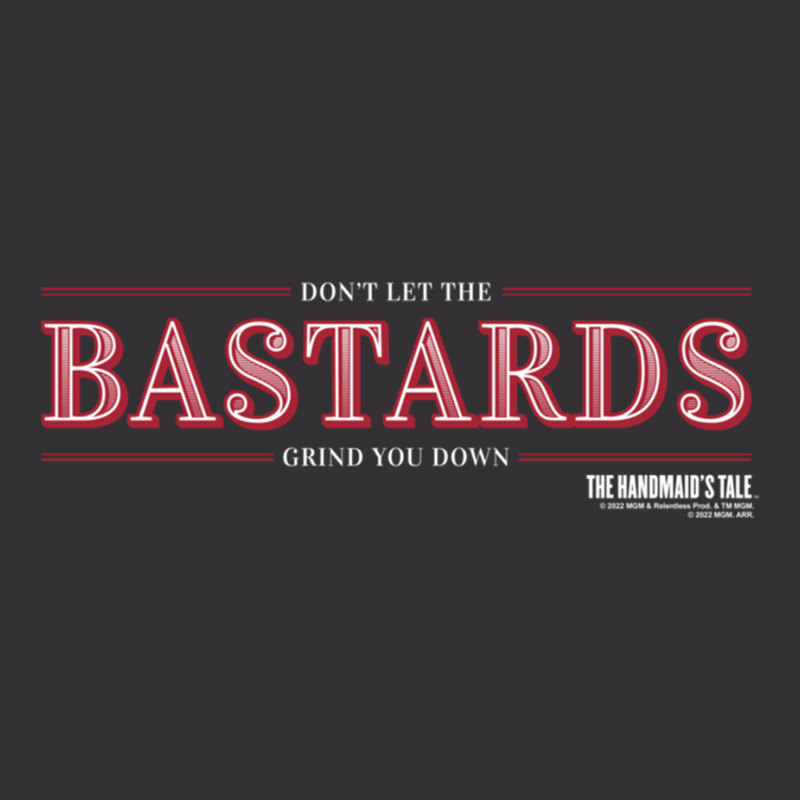 The Handmaid's Tale Don't Let The Bastards Grind You Down Pullover Hoo Vintage Hoodie by cm-arts | Artistshot