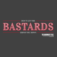 The Handmaid's Tale Don't Let The Bastards Grind You Down Pullover Hoo Vintage T-shirt | Artistshot