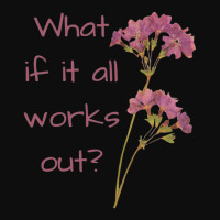 What If It All Works Out Crop Top | Artistshot