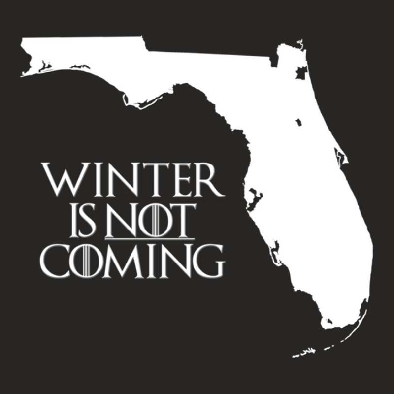 Winter Is Not Coming Ladies Fitted T-Shirt by WilmaMorgan | Artistshot