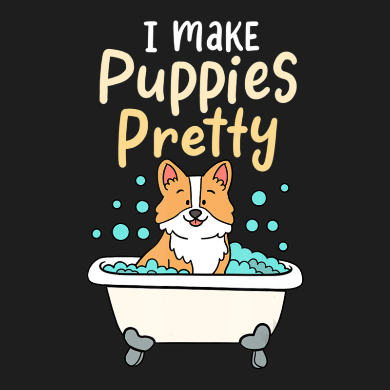 I Make Puppies Pretty Fur Artist Dog Groomer Classic T-shirt | Artistshot