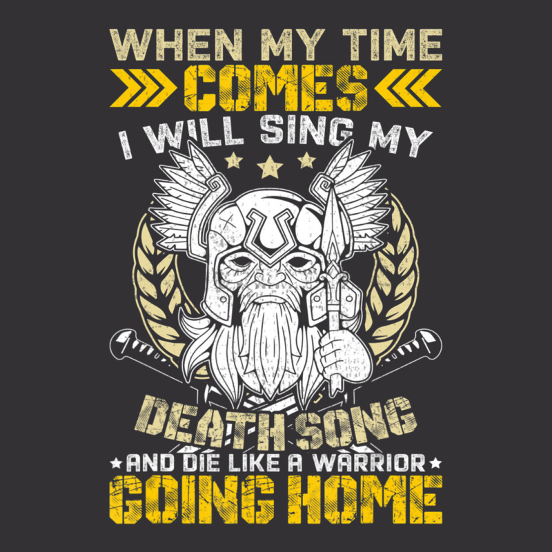 When My Time Comes I Will Sing My Death Song And I Like A Vintage Hoodie | Artistshot