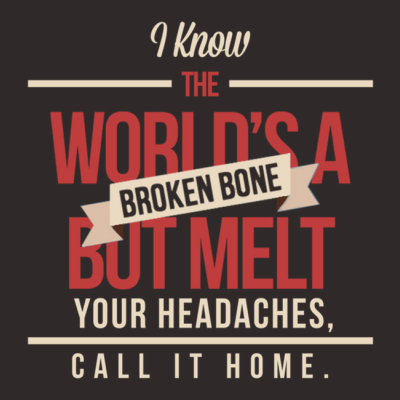 The World's A Broken Bone Racerback Tank | Artistshot