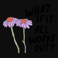 Floral What If It All Works Out Sweatshirt Crop Top | Artistshot