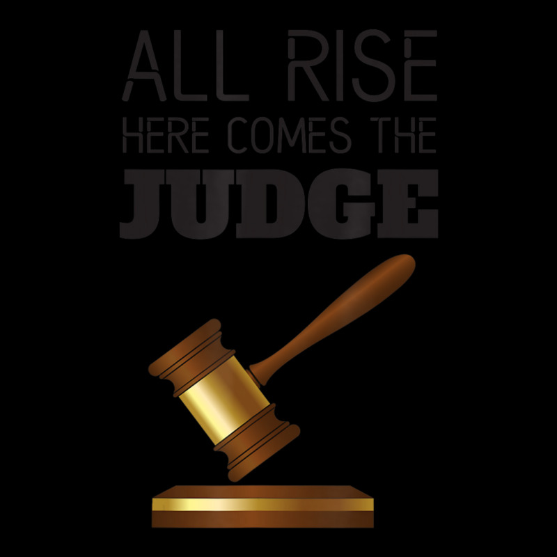 All Rise Here Comes The Judges, For Court Judges, Lawyers Pocket T-Shirt by cm-arts | Artistshot