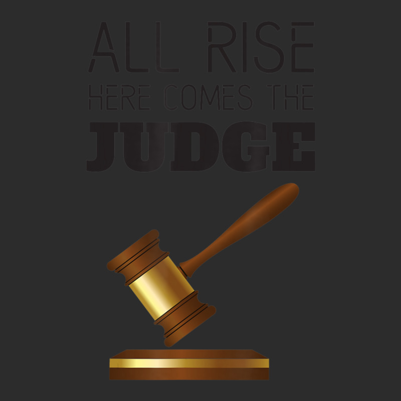 All Rise Here Comes The Judges, For Court Judges, Lawyers Exclusive T-shirt by cm-arts | Artistshot