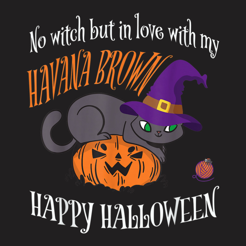 Havana Brown   Cat Lover Not A Witch Funny Halloween T-shirt | Artistshot