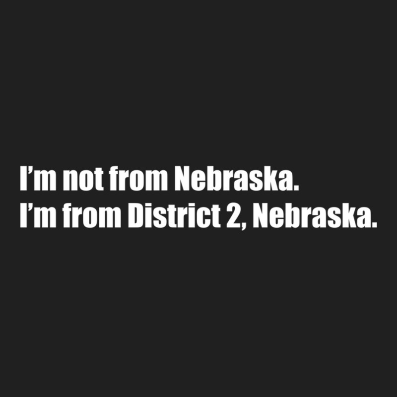 I’m Not From Nebraska I'm From District 2 Nebraska Sweatshirt Ladies Polo Shirt by cm-arts | Artistshot