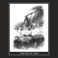 The Fog Of Time, The The Fog Of Time, The Fog Of Time Art, The Fog Of  Ladies Fitted T-shirt | Artistshot