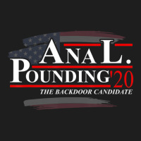 Anal Pounding 2020 Adult Humor Innuendo Vulgar Election Classic T-shirt | Artistshot