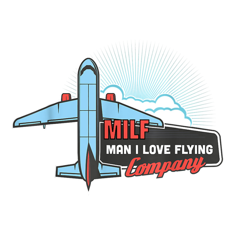 Milf Man I Love Flying Pilot Airplane Tours Company T Shirt Youth Zipper Hoodie by klaasmis | Artistshot