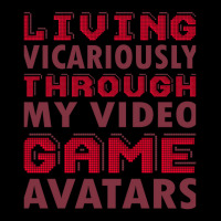 Living Vicariously Through My Video Game Avatars Funny Video Game Play Men's Long Sleeve Pajama Set | Artistshot