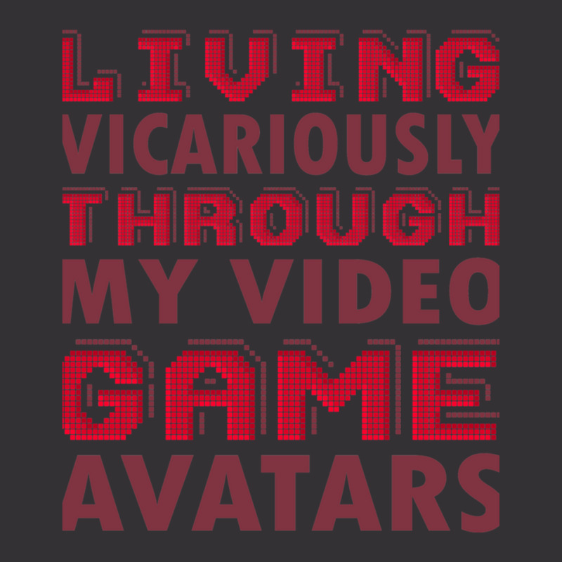 Living Vicariously Through My Video Game Avatars Funny Video Game Play Vintage Short by LauraCraig | Artistshot