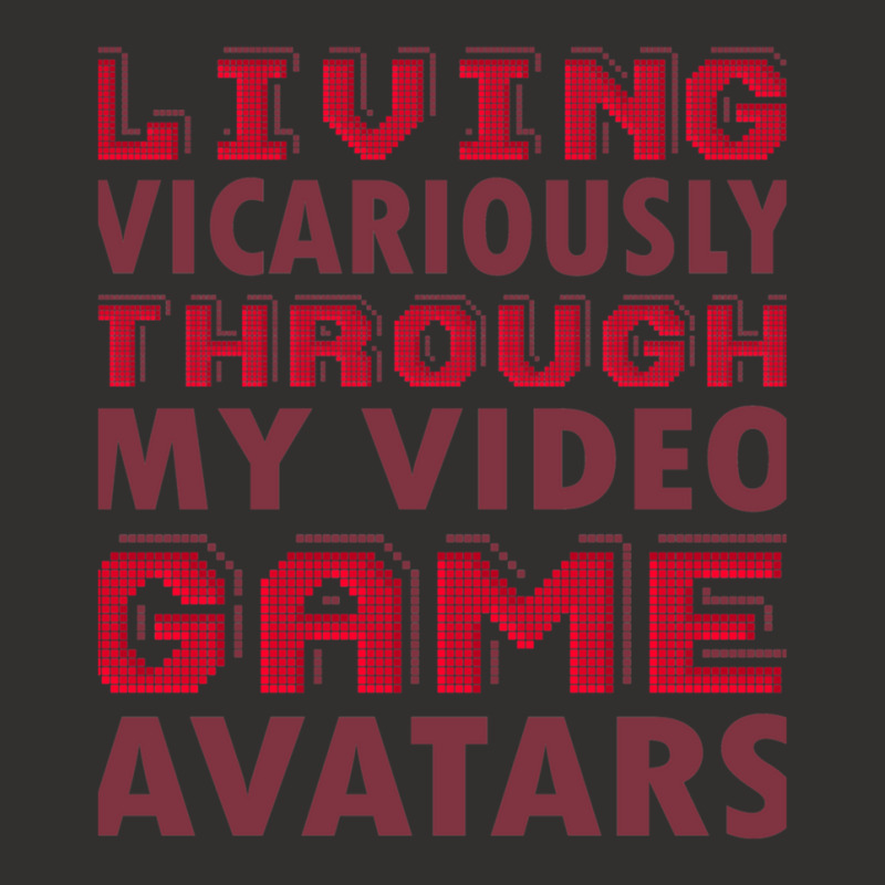 Living Vicariously Through My Video Game Avatars Funny Video Game Play Champion Hoodie by LauraCraig | Artistshot