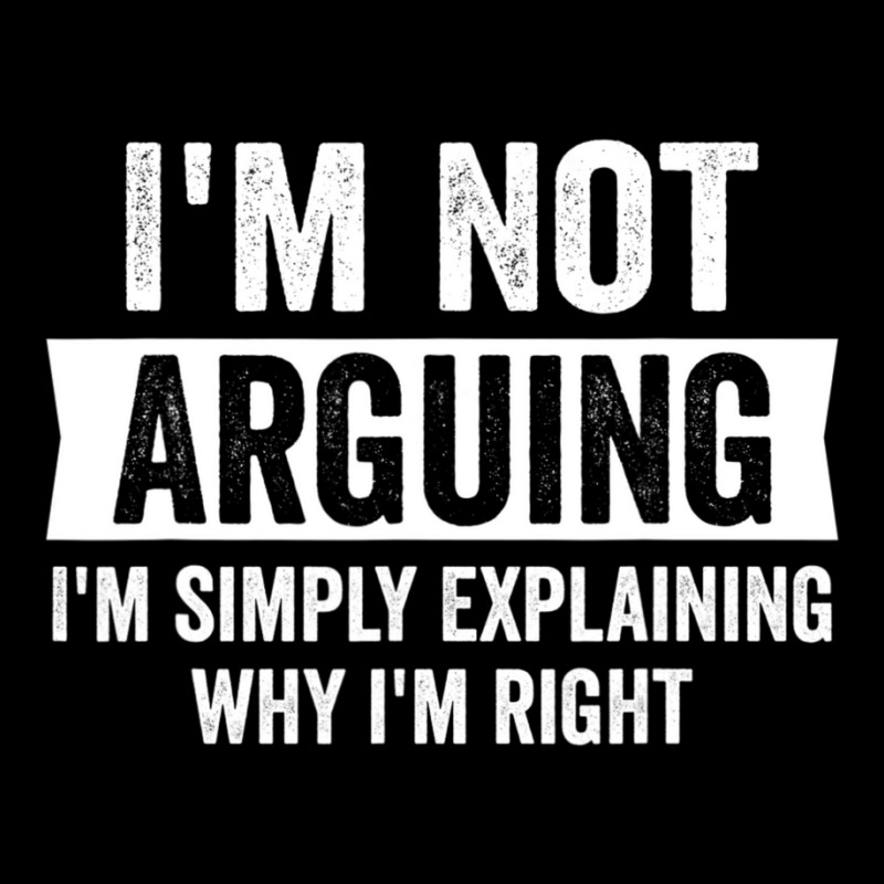 I'm Not Arguing I'm Just Explaining Why I Am Right V-Neck Tee by cm-arts | Artistshot