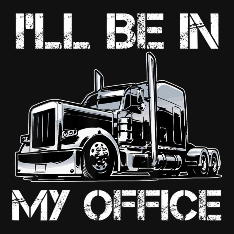 I'll Be In My Office Costume Driver Trucker Dad Graphic Youth T-shirt | Artistshot