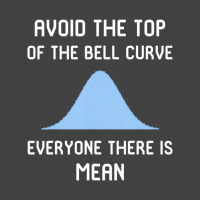 Avoid The Top Of The Bell Curve Vintage T-shirt | Artistshot