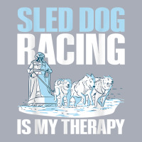 Sled Dog Racing Is My Therapy Quote For A Sled Dog Racer T Shirt Tank Dress | Artistshot