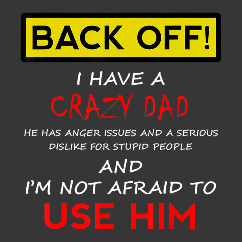 Back Off I Have A Crazy Dad Son Daughter Kids Toddler Hoodie | Artistshot