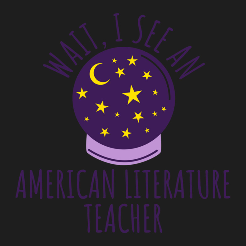 Future American Literature Teacher Graduation Gift Classic T-shirt by CharlieFairchild | Artistshot