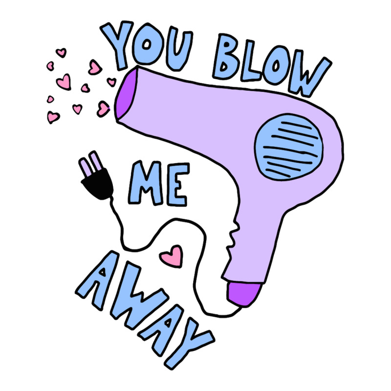 You Blow Me Away Hairdryer Youth Tee by trokeryth | Artistshot