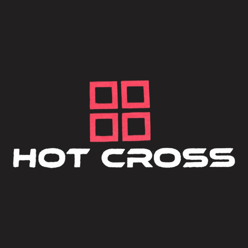 Hot Cross, The Hot Cross, Hot Cross Art, Hot Cross Vintage, Hot Cross  T-shirt | Artistshot