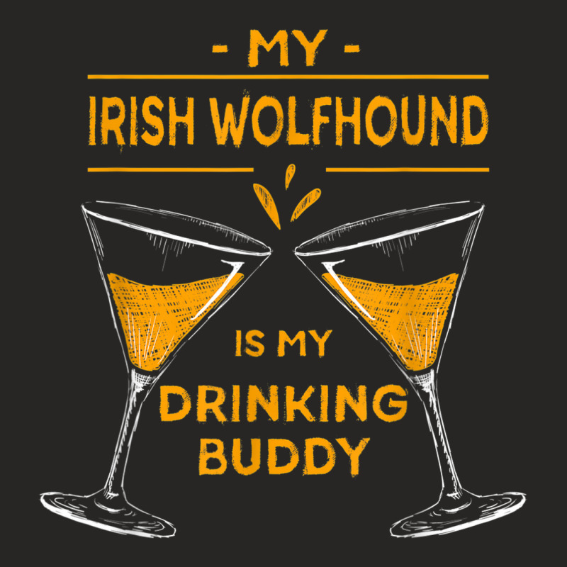 My Irish Wolfhound Is My Drinking Buddy Funny Dog Lover Ladies Fitted T-Shirt by Fashonus | Artistshot