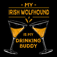 My Irish Wolfhound Is My Drinking Buddy Funny Dog Lover Legging | Artistshot