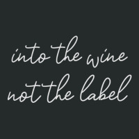 Into The Wine Not The Label Women's Triblend Scoop T-shirt | Artistshot