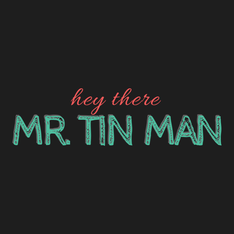 Tin Man Classic T-shirt | Artistshot