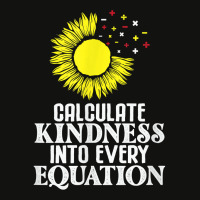 Calculate Kindness Into Every Equation Sunflower Math Studen T Shirt Scorecard Crop Tee | Artistshot