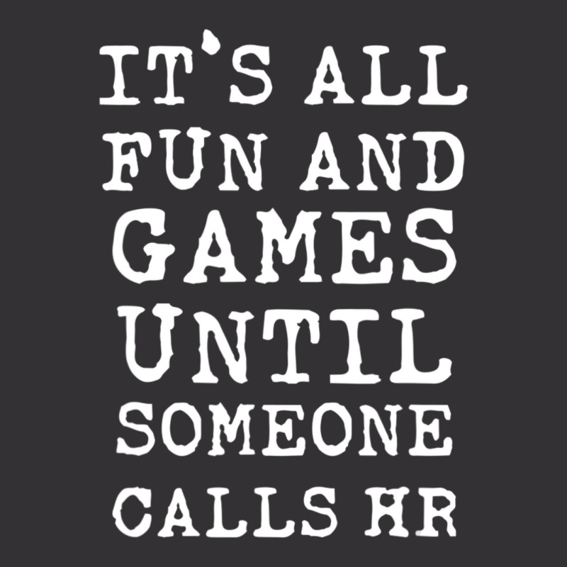 It's All Fun And Games Hr Quotes Human Resources Vintage Hoodie And Short Set by cm-arts | Artistshot