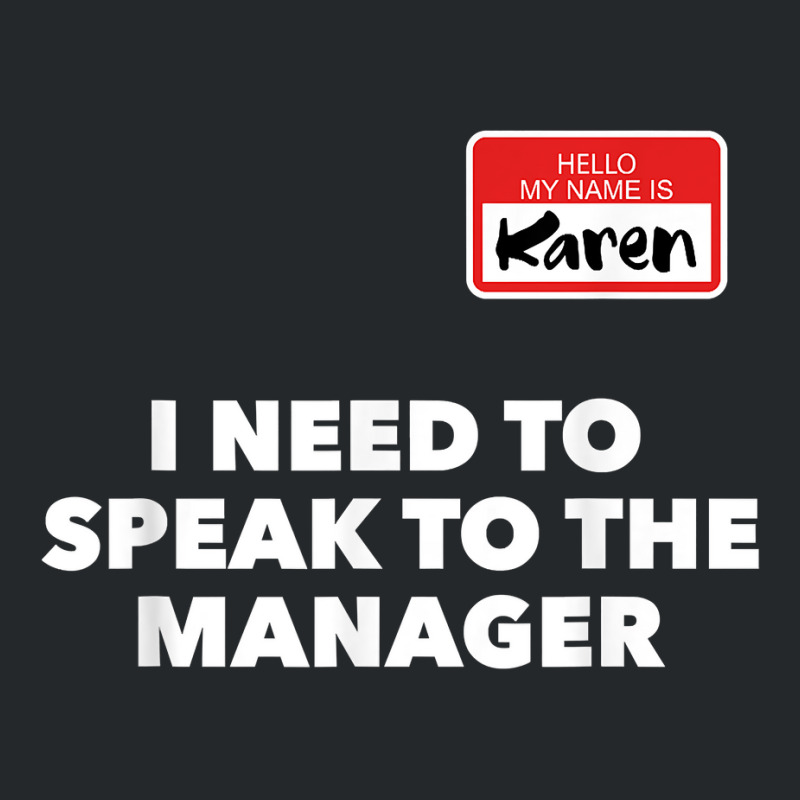 Karen Halloween Shirt Speak To The Manager Funny Costume T Shirt Crewneck Sweatshirt | Artistshot