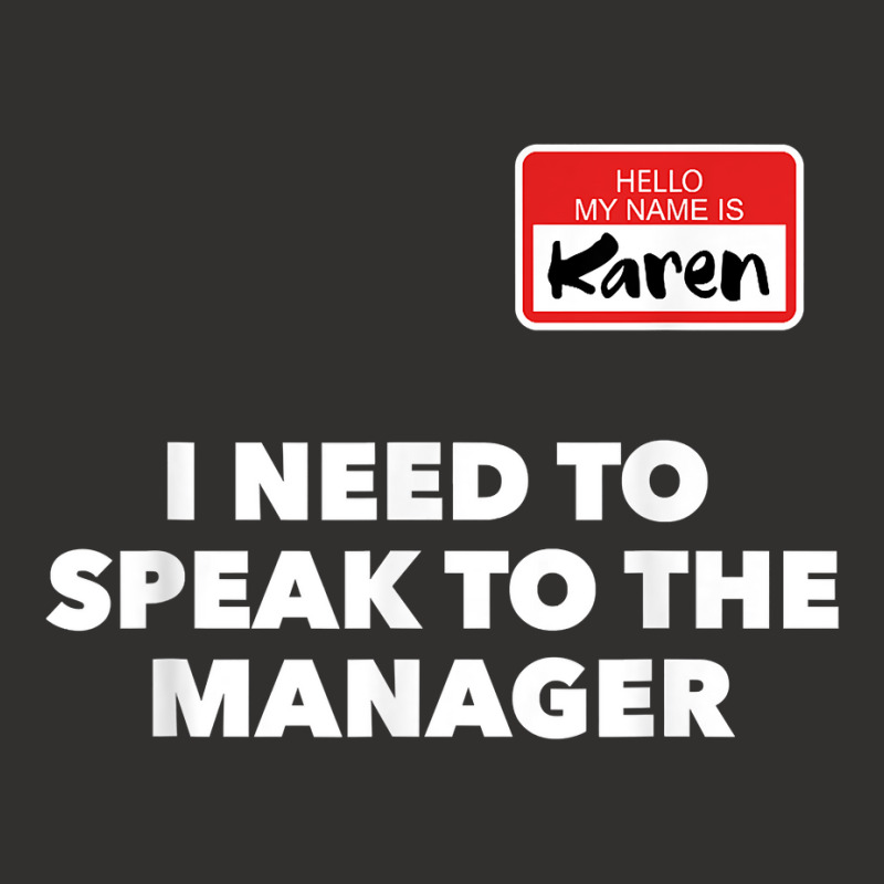 Karen Halloween Shirt Speak To The Manager Funny Costume T Shirt Champion Hoodie | Artistshot