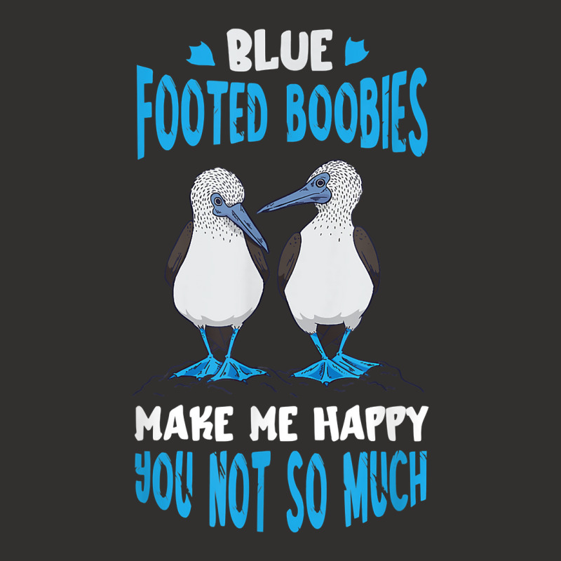 Blue Footed Booby Make Me Happy Tropical Bird Seabird T Shirt Champion Hoodie by cm-arts | Artistshot