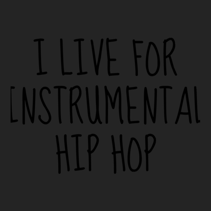 I Live For Instrumental Hip Hop 3/4 Sleeve Shirt by LarryCory | Artistshot