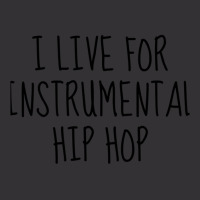 I Live For Instrumental Hip Hop Vintage Hoodie | Artistshot